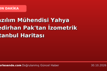 Yazılım Mühendisi Yahya Bedirhan Pak'tan İzometrik İstanbul Haritası
