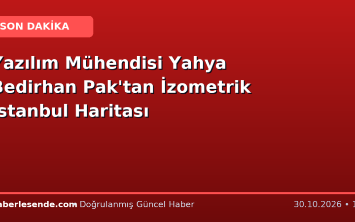 Yazılım Mühendisi Yahya Bedirhan Pak'tan İzometrik İstanbul Haritası