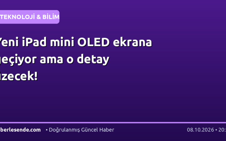 Yeni iPad mini OLED ekrana geçiyor ama o detay üzecek!