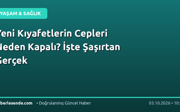 Yeni Kıyafetlerin Cepleri Neden Kapalı? İşte Şaşırtan Gerçek