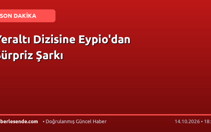 Yeraltı Dizisine Eypio'dan Sürpriz Şarkı
