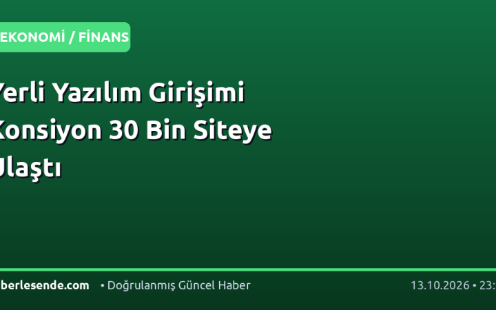 Yerli Yazılım Girişimi Konsiyon 30 Bin Siteye Ulaştı
