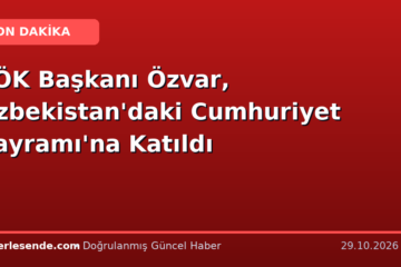 YÖK Başkanı Özvar, Özbekistan'daki Cumhuriyet Bayramı'na Katıldı