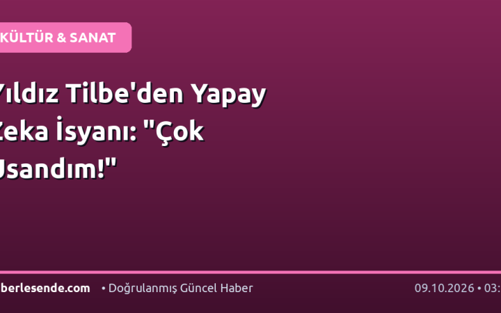 Yıldız Tilbe'den Yapay Zeka İsyanı: "Çok Usandım!"