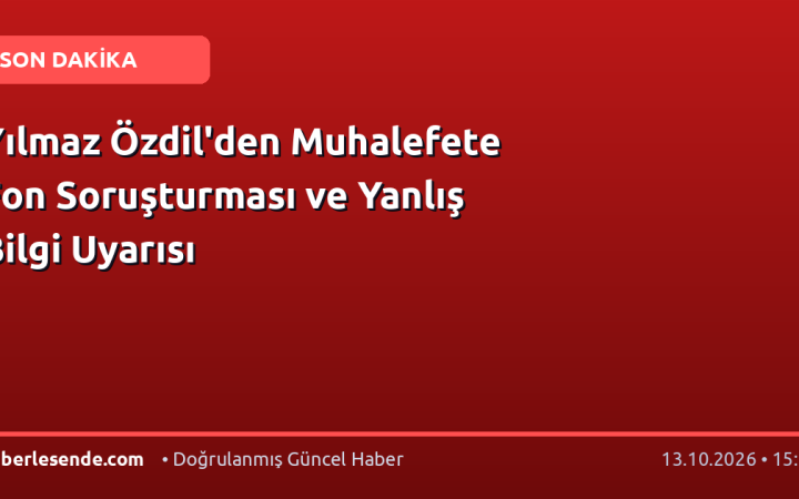 Yılmaz Özdil'den Muhalefete Fon Soruşturması ve Yanlış Bilgi Uyarısı