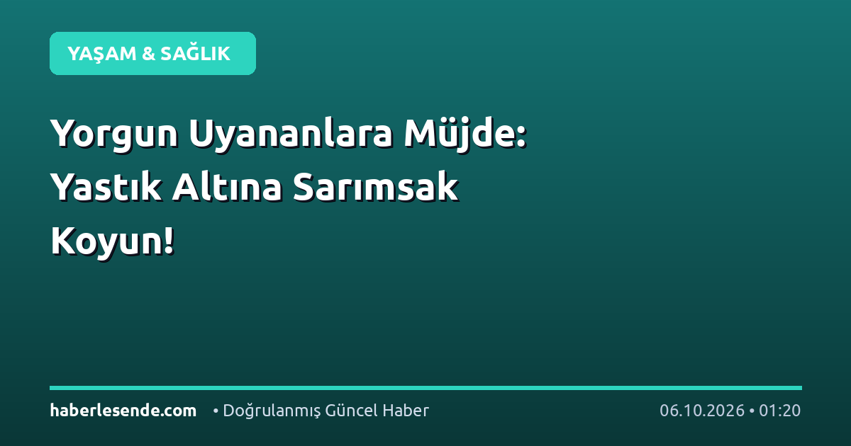 Yorgun Uyananlara Müjde: Yastık Altına Sarımsak Koyun!