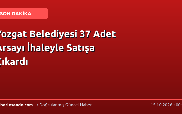 Yozgat Belediyesi 37 Adet Arsayı İhaleyle Satışa Çıkardı