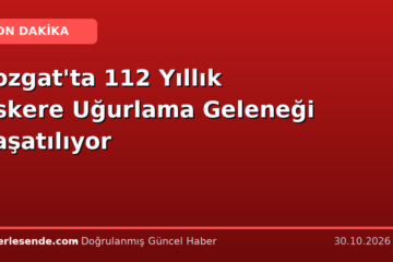 Yozgat'ta 112 Yıllık Askere Uğurlama Geleneği Yaşatılıyor