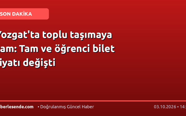 Yozgat'ta toplu taşımaya zam: Tam ve öğrenci bilet fiyatı değişti