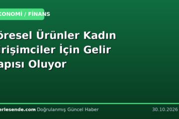 Yöresel Ürünler Kadın Girişimciler İçin Gelir Kapısı Oluyor