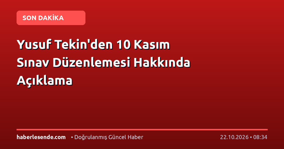 Yusuf Tekin'den 10 Kasım Sınav Düzenlemesi Hakkında Açıklama