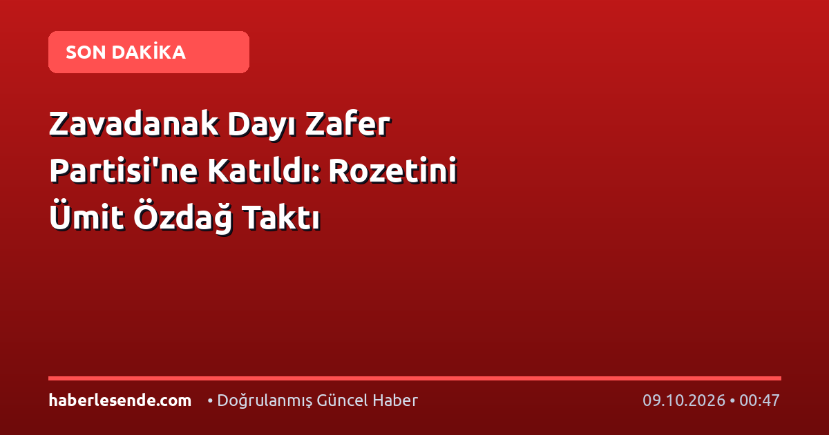Zavadanak Dayı Zafer Partisi'ne Katıldı: Rozetini Ümit Özdağ Taktı