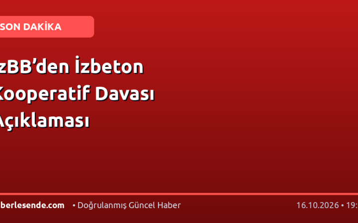 İzBB’den İzbeton Kooperatif Davası Açıklaması