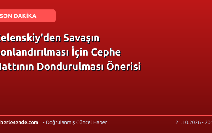 Zelenskiy'den Savaşın Sonlandırılması İçin Cephe Hattının Dondurulması Önerisi