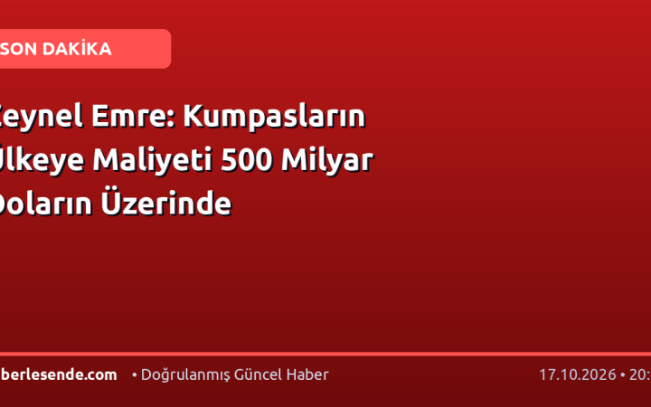 Zeynel Emre: Kumpasların Ülkeye Maliyeti 500 Milyar Doların Üzerinde
