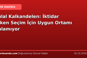 Zülal Kalkandelen: İktidar Erken Seçim İçin Uygun Ortamı Bulamıyor