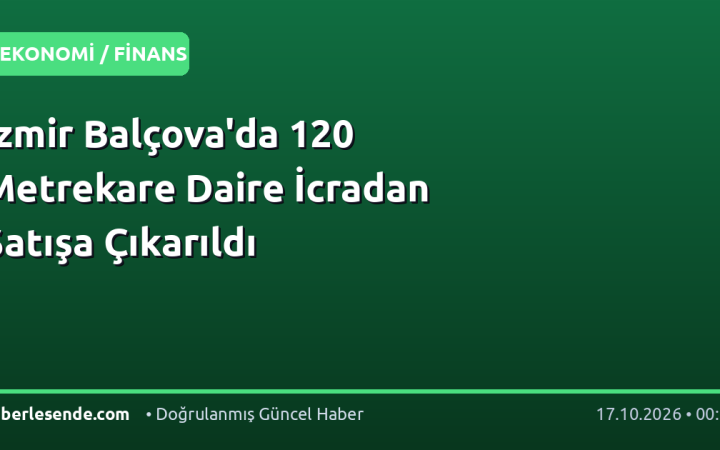 İzmir Balçova'da 120 Metrekare Daire İcradan Satışa Çıkarıldı