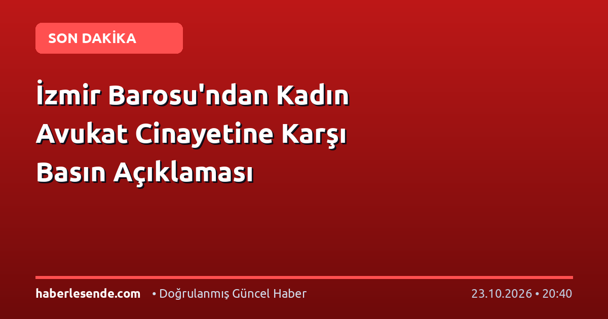 İzmir Barosu'ndan Kadın Avukat Cinayetine Karşı Basın Açıklaması