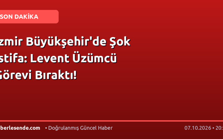 İzmir Büyükşehir'de Şok İstifa: Levent Üzümcü Görevi Bıraktı!
