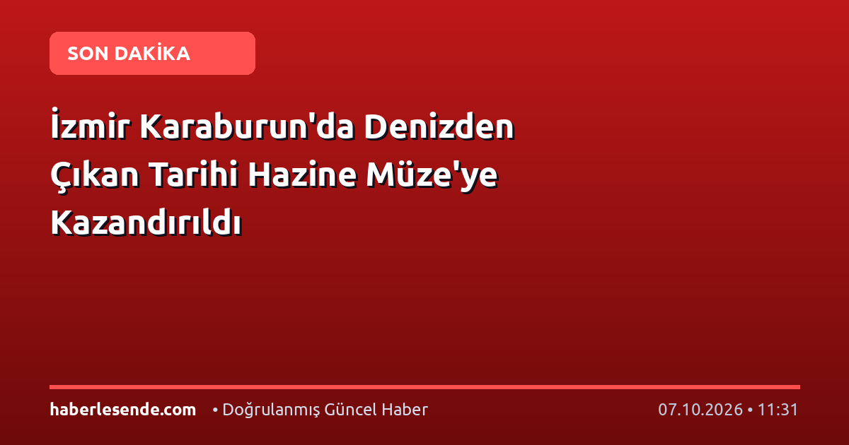 İzmir Karaburun'da Denizden Çıkan Tarihi Hazine Müze'ye Kazandırıldı
