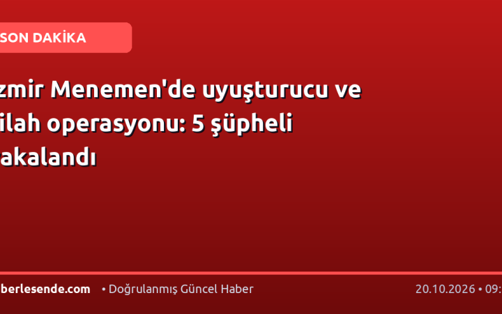 İzmir Menemen'de uyuşturucu ve silah operasyonu: 5 şüpheli yakalandı