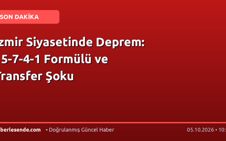 İzmir Siyasetinde Deprem: 15-7-4-1 Formülü ve Transfer Şoku