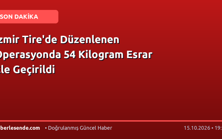 İzmir Tire'de Düzenlenen Operasyonda 54 Kilogram Esrar Ele Geçirildi