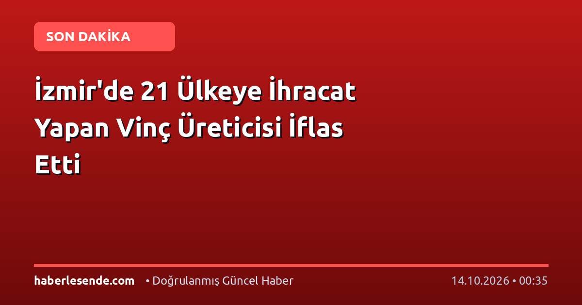 İzmir'de 21 Ülkeye İhracat Yapan Vinç Üreticisi İflas Etti