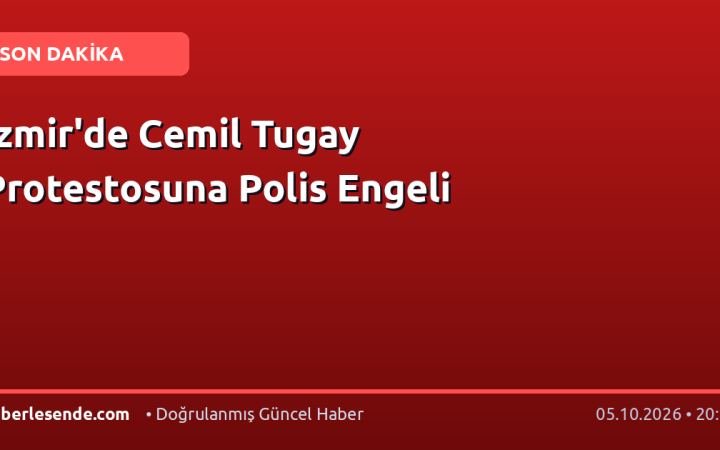 İzmir'de Cemil Tugay Protestosuna Polis Engeli