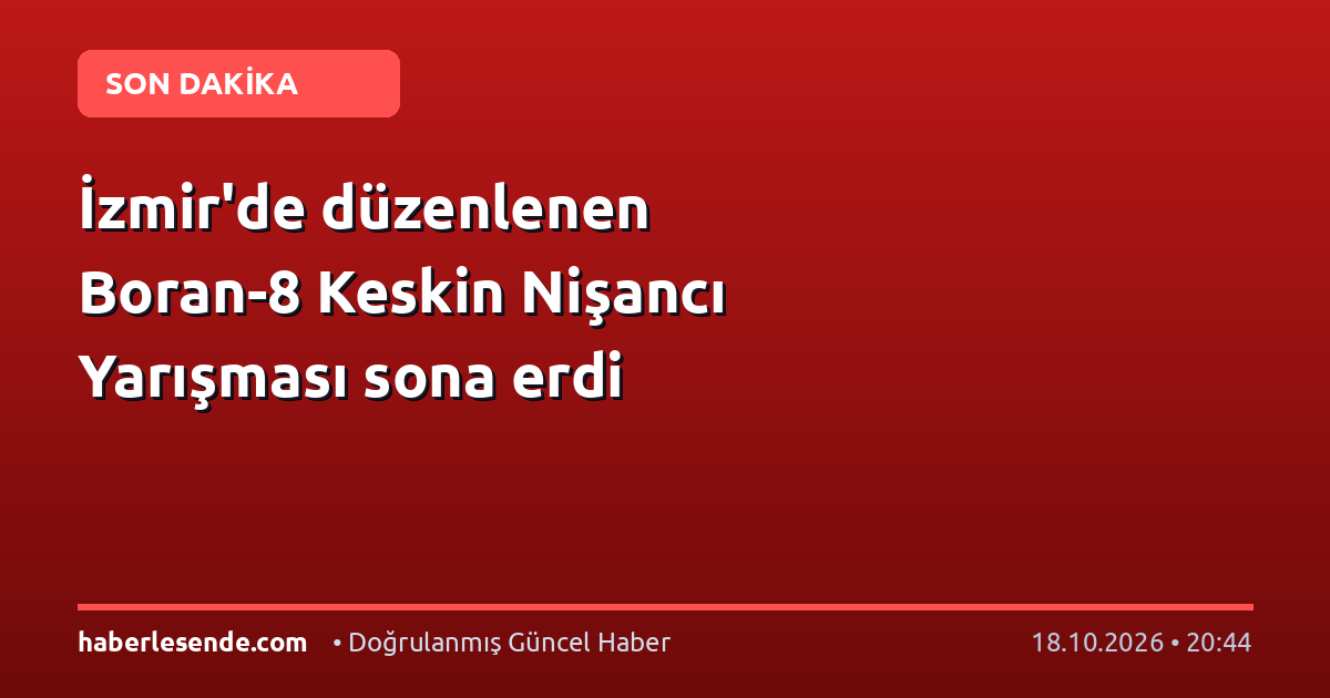 İzmir'de düzenlenen Boran-8 Keskin Nişancı Yarışması sona erdi