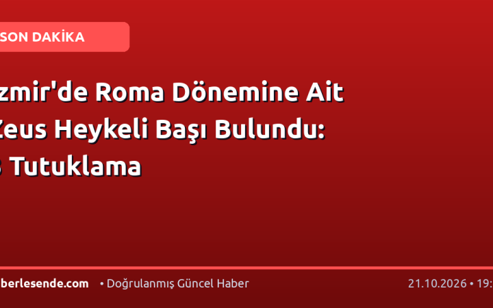 İzmir'de Roma Dönemine Ait Zeus Heykeli Başı Bulundu: 3 Tutuklama