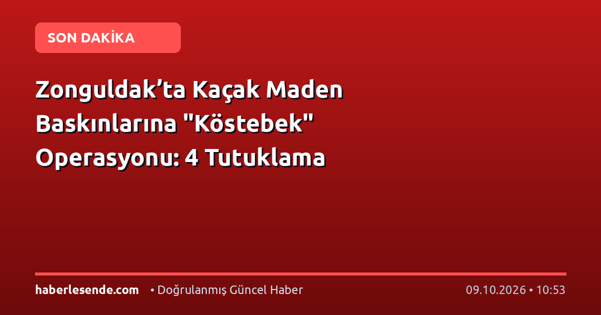 Zonguldak’ta Kaçak Maden Baskınlarına "Köstebek" Operasyonu: 4 Tutuklama