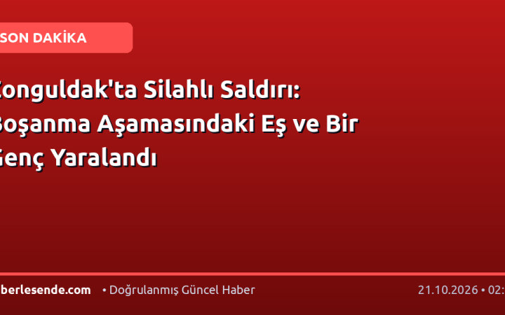 Zonguldak'ta Silahlı Saldırı: Boşanma Aşamasındaki Eş ve Bir Genç Yaralandı