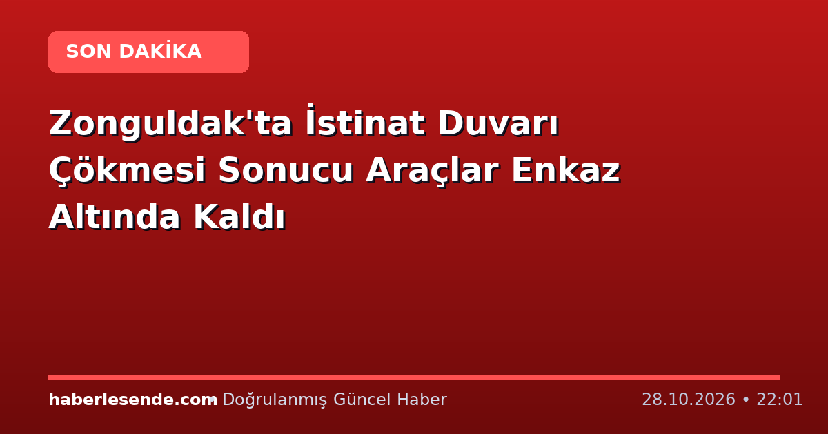 Zonguldak'ta İstinat Duvarı Çökmesi Sonucu Araçlar Enkaz Altında Kaldı