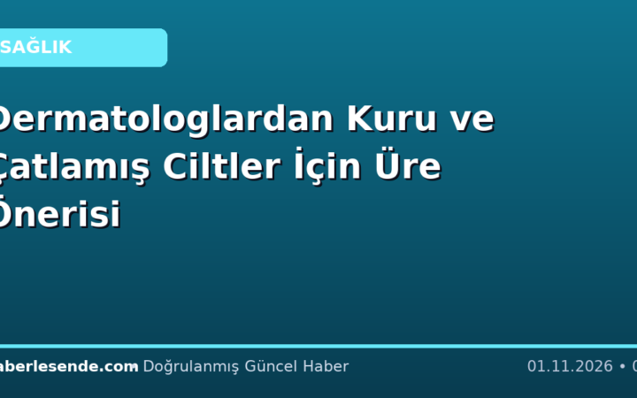 Dermatologlardan Kuru ve Çatlamış Ciltler İçin Üre Önerisi